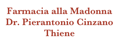 Farmacia alla Madonnadi Cinzano Dr. PierantonioThiene